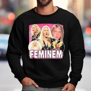 Eminem Feminem Feminine Sweatshirt