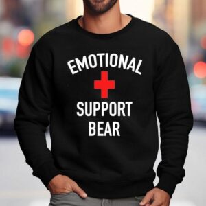 Emotional Support Bear Shirt 3 Emotional Support Bear Sweatshirt