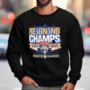 Florida Panthers Reigning Champs 2024 2025 Stanley Cup Final Shirt 3 Florida Panthers Reigning Champs Stanley Cup Final Sweatshirt