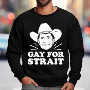 Gay For Strait Cowboy Shirt 3 Gay For Strait Cowboy Sweatshirt