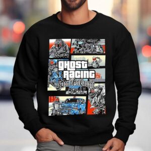 Ghost Racing Don't Get Caught Gta Shirt 3 Ghost Racing Don T Get Caught Gta Sweatshirt