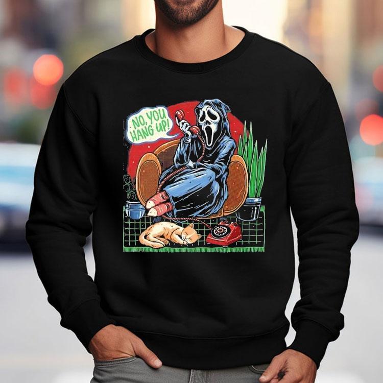 Ghostface Sweet Phone Call No You Hang Up Shirt Ghostface Sweet Phone Call No You Hang Up Shirt