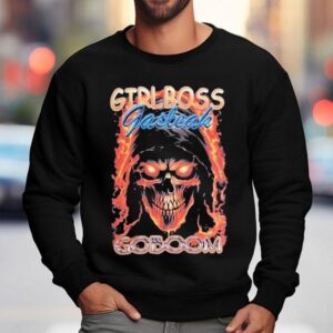 Girlboss Gasleak Goboom Shirts 3 Girlboss Gasleak Goboom S Sweatshirt