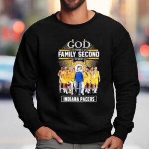 God First Family Second Then Indiana Pacers Signature Sweatshirt