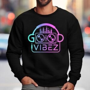 Good Vibez Dj Sweatshirt