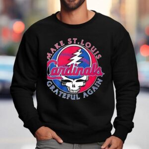 Grateful Dead Make St. Louis Cardinals Shirt 3 Grateful Dead Make St Louis Cardinals Sweatshirt