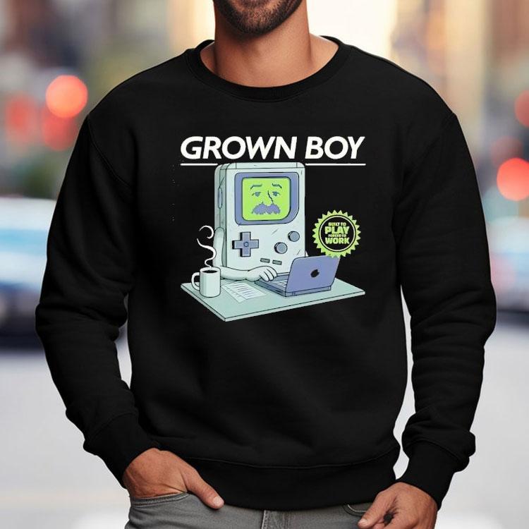 Grown Boy Built To Play Forced To Work Shirt Grown Boy Built To Play Forced To Work Shirt
