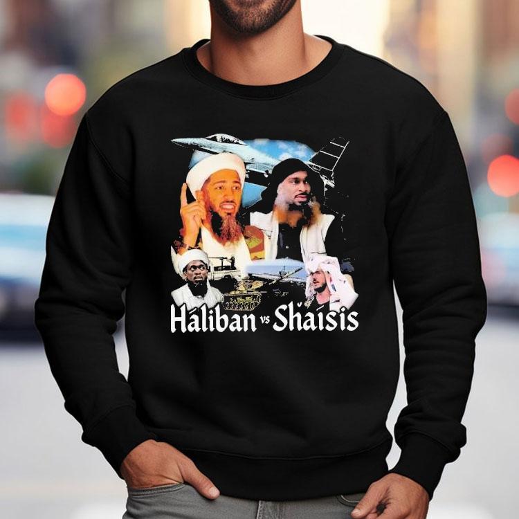Haliban Vs Shaisis Shirt Haliban Vs Shaisis Shirt