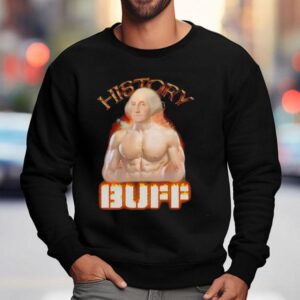 History Buff George Washington Sweatshirt
