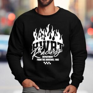 Hwbt Racing Department From The Driveway Sweatshirt