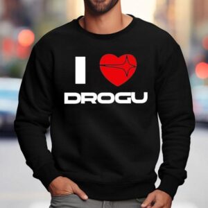 I Love Drogu Sweatshirt