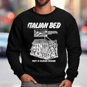 Italian Bed Not A Clean House Sniper Team Position Loopholes Are Hidden Among Randomly Torn Shingles Sweatshirt