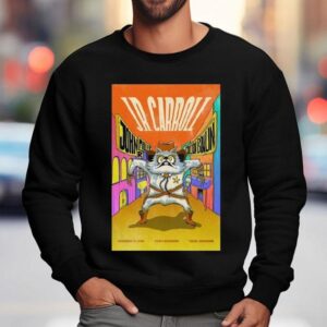 J R Carroll Show Tulsa Ok Sweatshirt