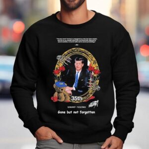 John F. Kennedy Jfk Cia Rip 35th 1917 1963 Gone But Not Forgotten Shirt 3 John F Kennedy Jfk Cia Rip Th Gone But Not Forgotten Sweatshirt