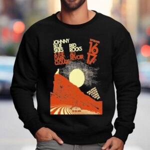 Johnny Blue Skies The Dark Clouds Red Rocks Au Revoir Sept Sweatshirt