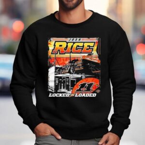 Josh Rice Locked And Loaded Racing Shirt 3 Josh Rice Locked And Loaded Racing Sweatshirt