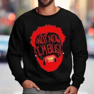 Joyner Lucas Not Now Im Busy Face Sweatshirt