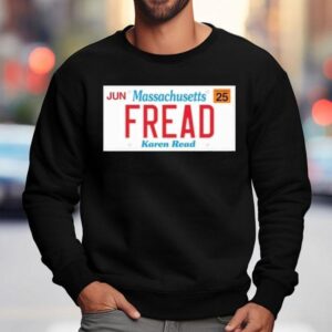 Jun Massachusetts Fread Karen Read Sweatshirt