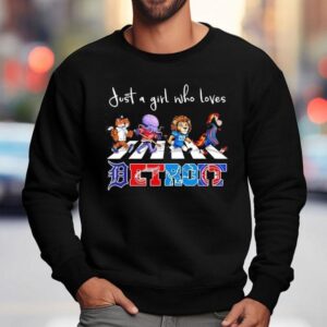 Just A Girl Who Loves Detroit Tigers Wings Lions Pistons Mascots Walking Across Shirt 3 Just A Girl Who Loves Detroit Tigers Wings Lions Pistons Mascots Walking Across Sweatshirt
