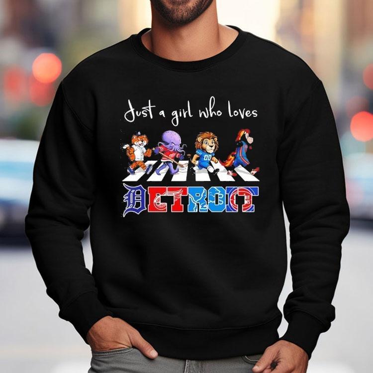 Just A Girl Who Loves Detroit Tigers Wings Lions Pistons Mascots Walking Across Shirt Just A Girl Who Loves Detroit Tigers Wings Lions Pistons Mascots Walking Across Shirt