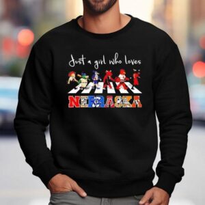 Just A Girl Who Loves Nebraska Sport Teams Mascots Walking Across Sweatshirt