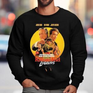 Karate Kid Legends Jackie Chan Ben Wang Ralph Macchio Wenn Meister Sich Vereinen Beginnt Ein Neues Vermachtnis Sweatshirt