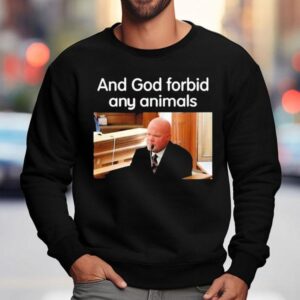 Karen Read Brian Loughran And God Forbid Any Animals Shirt 3 Karen Read Brian Loughran And God Forbid Any Animals Sweatshirt
