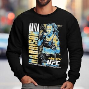 Kayla Harrison Ufc Andnew World Women S Bantamweight Champion Sweatshirt