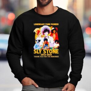Legendary Funk Pioneer Sly Stone Thank You For The Memories Sweatshirt