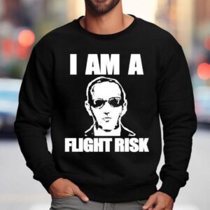 Lehman I Am A Flight Risk Sweatshirt