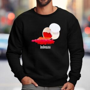 Lesbeans Shirt 3 Lesbeans Sweatshirt