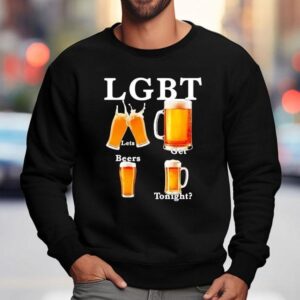 Lgbt Let S Get Beers Tonigh Sweatshirt
