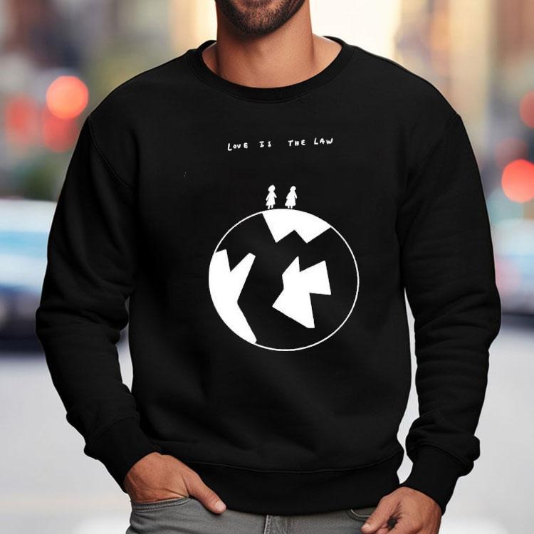 Love Is The Law Shirt Love Is The Law Shirt