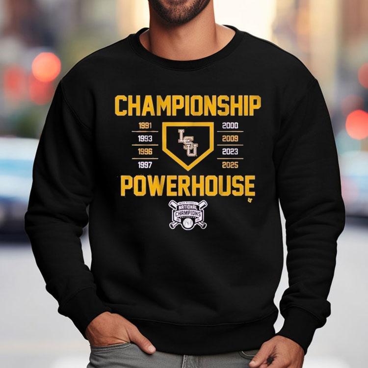 Lsu Tigers National Champions Championship Powerhouse 2025 Shirt Lsu Tigers National Champions Championship Powerhouse 2025 Shirt