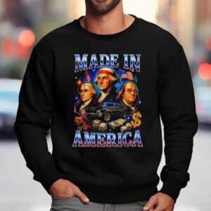 Made In America Sweatshirt