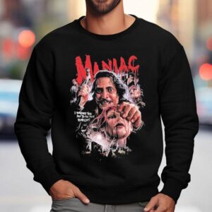 Maniac No Time To Pray I Warned You Not To Go Out To Night Head Sweatshirt