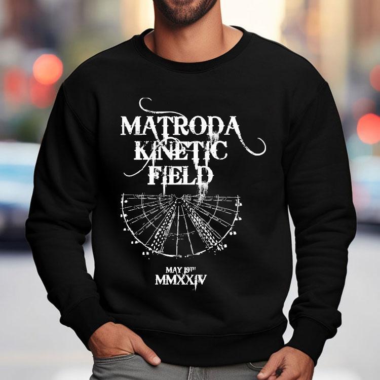 Matroda Kinetic Field May 19th Sin City Shirt Matroda Kinetic Field May 19th Sin City Shirt