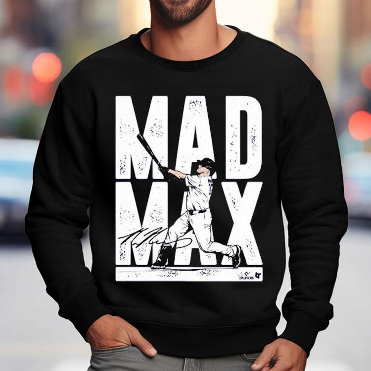 Max Muncy Mad Max Shirt Max Muncy Mad Max Shirt