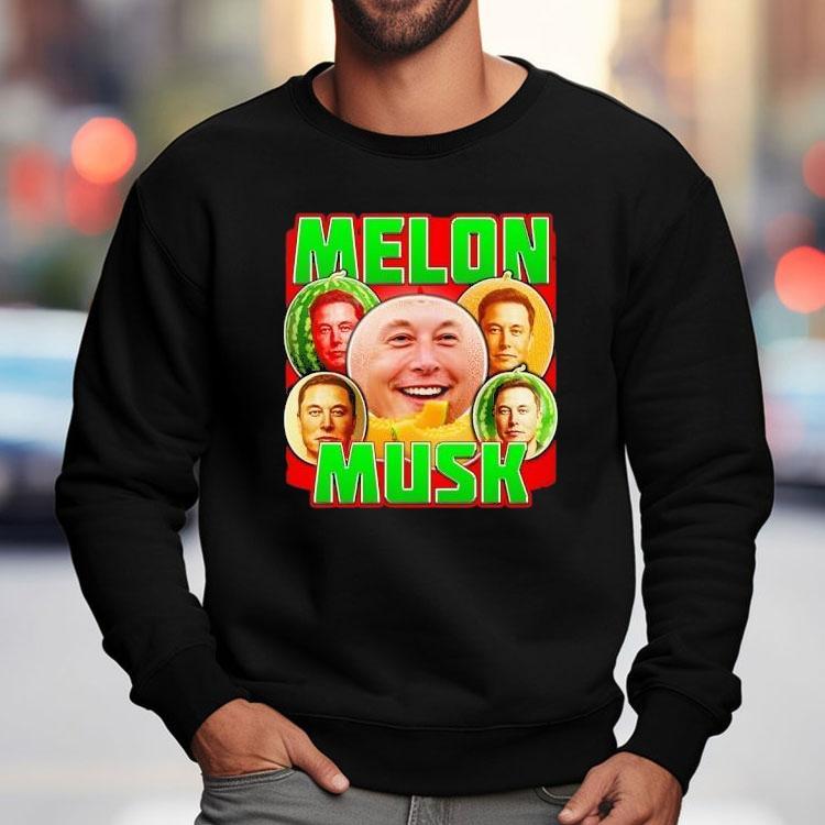 Melon Musk Elon Musk Shirt Melon Musk Elon Musk Shirt