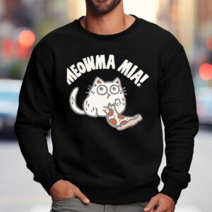 Meowma Mia Pizza Shirt 3 Meowma Mia Pizza Sweatshirt