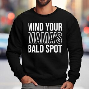 Mind Your Mama S Bald Spo Sweatshirt