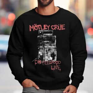 Motley Crue Dr Feelgood Live Sweatshirt
