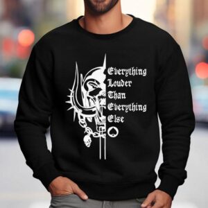 Motorhead Everything Louder Than Everything Else Sweatshirt