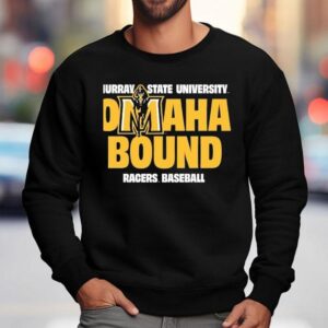 Murray State Racers 2025 Omaha Bound Baseball Shirt 3 Murray State Racers Omaha Bound Baseball Sweatshirt