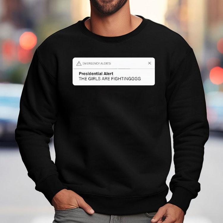 Musk Trump Presidential Alert The Girls Are Fighting Shirt Musk Trump Presidential Alert The Girls Are Fighting Shirt