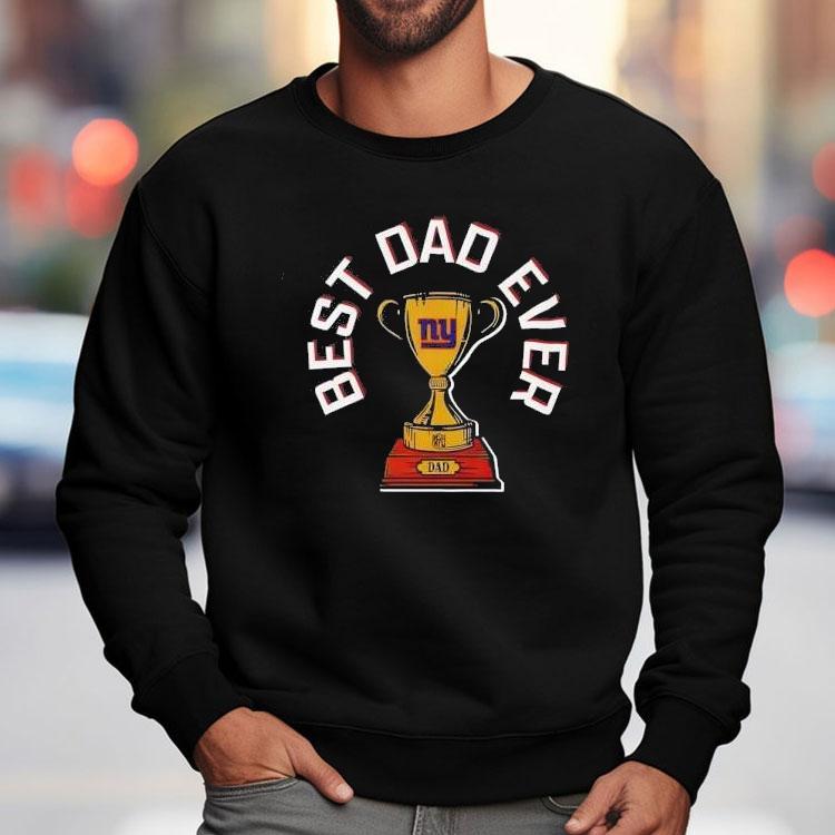 New York Giants Best Dad Ever Trophy Shirt New York Giants Best Dad Ever Trophy Shirt