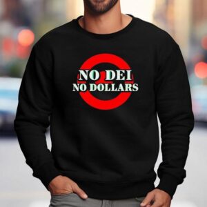 No Dei No Dollars Sweatshirt