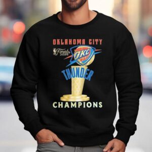 Oklahoma City Thunder Finals 2025 Champions Shirt 3 Oklahoma City Thunder Finals Champions Sweatshirt