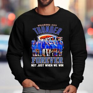 Oklahoma City Thunder Forever Not Just When We Win Signatures Shirt 3 Oklahoma City Thunder Forever Not Just When We Win Signatures Sweatshirt