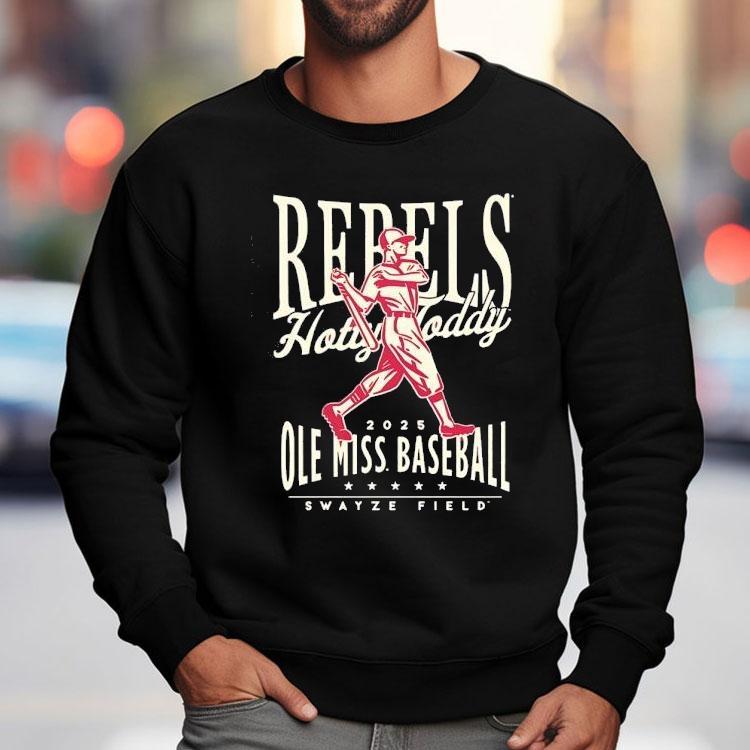 Ole Miss Rebels Hotty Today Baseball Swayze Field 2025 Shirt Ole Miss Rebels Hotty Today Baseball Swayze Field 2025 Shirt